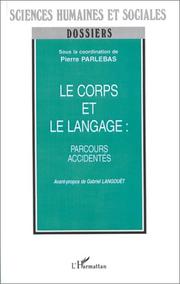 Cover of: Le corps et le langage - parcours accidentés