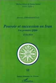 Cover of: Pouvoir et succession en Iran - Les premiers Qajars, 1726-1834