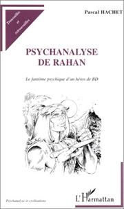 Cover of: Psychanalyse de Rahan. Le Fantôme psychique d'un héros de BD by Pascal Hachet