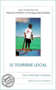 Cover of: Le Tourisme local : une culture de l'exotisme