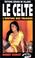 Cover of: Le Celte 