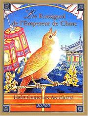 Cover of: Le rossignol de l'empereur de Chine by Hans Christian Andersen, Fiona Black, Catherine Huerta