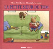 Cover of: La petite soeur de Tom by Christophe Le Masne, Marie-Aline Bawin