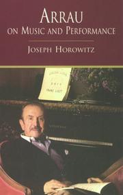 Cover of: Arrau on music and performance by Joseph Horowitz