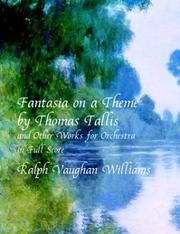 Cover of: Fantasia on a Theme by Thomas Tallis and Other Works for Orchestra in Full Score