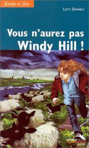 Cover of: Vous n'aurez pas Windy Hill! (Jenny et Jess #2)