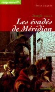 Cover of: Joseph, tome 3 : Les Evadés de Méridion