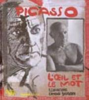 Cover of: Picasso : L'Oeil et le mot