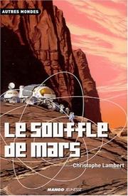 Cover of: Le souffle de Mars by Christophe Lambert