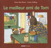 Cover of: Le meilleur ami de Tom by Colette Hellings, Marie-Aline Bawin