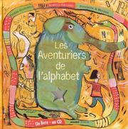 Cover of: Les Aventuriers de l'alphabet : Abécédaire en conte et en chansons (1 livre + 1 CD-Rom)