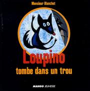 Cover of: Loupino tombe dans un trou - Sélection du Comité des mamans Hiver 2002 (3-6 ans)