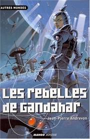 Cover of: Les Rebelles de Gandahar