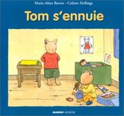 Cover of: Tom s'ennuie by Colette Hellings, Marie-Aline Bawin