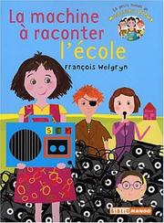 Cover of: Le Petit Monde de Mademoiselle Prout : La Machine à raconter l'école