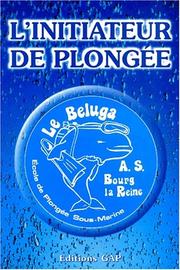 Cover of: L'initiateur de plongée by Asbr le Beluga, Asbr le Beluga