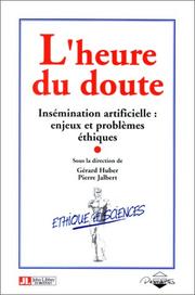 Cover of: L'heure du doute: Insémination artificielle, enjeux et problèmes éthique
