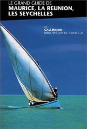 Cover of: Le Grand Guide de Maurice, la Réunion, les Seychelles