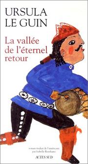 Cover of: La vallée de l'éternel retour by Ursula K. Le Guin