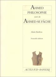 Cover of: Ahmed philosophe, suivi de "Ahmed se fâche"