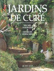 Cover of: Jardins de curé by Michel Tournier, Georges Herscher