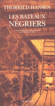 Cover of: Les bateaux négriers by Thorkild Hansen, Thorkild Hansen