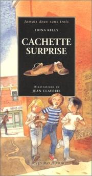 Cover of: Cachette Surprise by Fionna Kelly, Jean Claverie, Sylvia Gehlert, Anna Gourdet