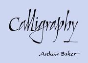 Cover of: Calligraphy by Arthur Baker