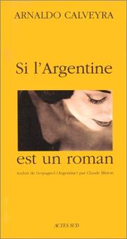 Cover of: Si l'Argentine est un roman