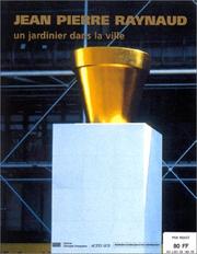 Cover of: Jean-pierre raynaud, un jardinier dans la ville by Bourriaud /Kelmachter