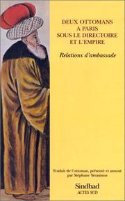Cover of: Deux Ottomans à Paris sous le Directoire et l'Empire. Relations d'ambassades