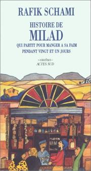 Cover of: Histoire de Milad: qui partit pour manger à sa faim pendant vingt et un jours