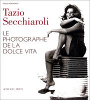 Cover of: Tazio Secchiaroli by Tazio Secchiaroli, Diego Mormorio