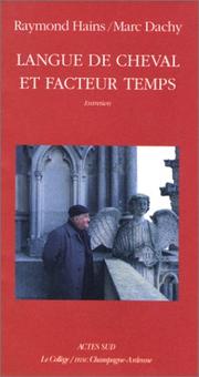 Cover of: Langue de cheval et facteur temps. Coédition Le Collège ; FRAC Champagne-Ardenne