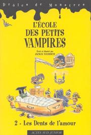 Cover of: L'école des petits vampires. 2, Les dents de l'amour