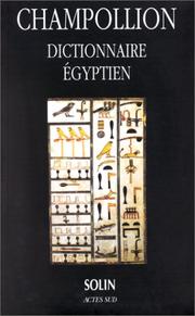 Cover of: Dictionnaire égyptien en écriture hiéroglyphique by Jean-François Champollion