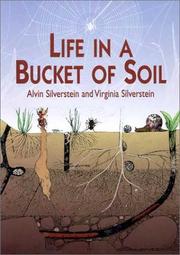 Cover of: Life in a Bucket of Soil by Alvin Silverstein, Virginia Silverstein