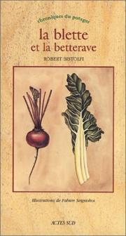 Cover of: La blette et la betterave by Robert Bistolfi
