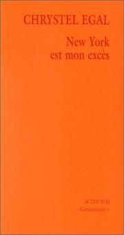 Cover of: New York est mon excès by Christel Egal
