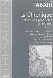 Cover of: La Chronique, histoire des prophètes et des rois, tome 2  by Muhammad Ibn Garîr Abû Gafar al Tabarî, Hermann Zotenberg