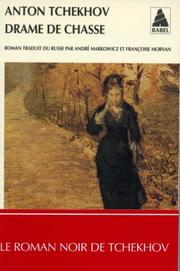 Cover of: Drame de chasse by André Markowicz, Françoise Morvan, Антон Павлович Чехов