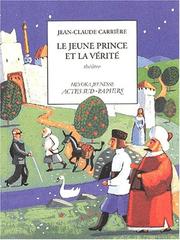 Cover of: Le jeune prince et la vérité by Jean-Claude Carrière