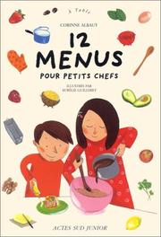 Cover of: Douze menus pour petits chefs - Lauréat du Comité des mamans Eté 2002 (6-9 ans) by Corinne Albaut, Aurélie Guillerey