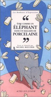 Cover of: Être comme un éléphant dans un magasin de porcelaine