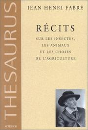 Cover of: Récits sur les insectes, les animaux et les choses de l'agriculture