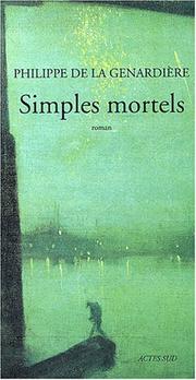 Cover of: Simples mortels by Philippe de la Genardière