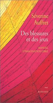 Cover of: Des blessures et des jeux  by Séverine Auffret