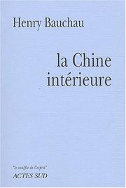 Cover of: La chine intérieure by Henry Bauchau
