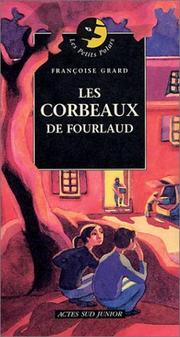 Cover of: Les Corbeaux de Fourlaud by Françoise Grard, Elène Usdin