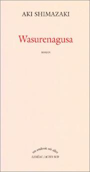 Cover of: Wasurenagusa by Aki Shimazaki